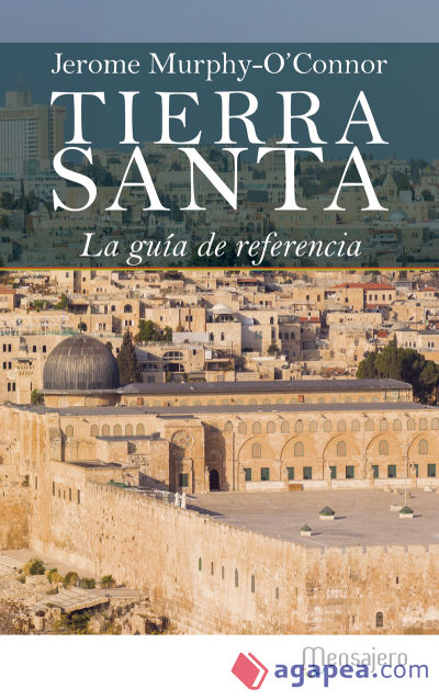 Tierra Santa: La guía de referencia