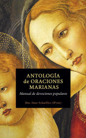 Portada de ANTOLOGÍA DE ORACIONES MARIANAS: Manual de devociones populares