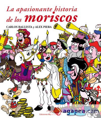 LA APASIONANTE HISTORIA DE LOS MORISCOS