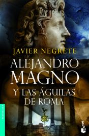 Portada de Alejandro Magno y las águilas de Roma