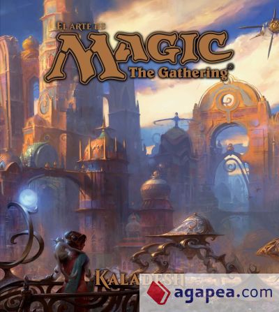 El arte de Magic. The Gathering. Kaladesh