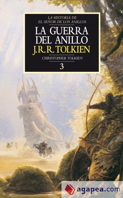 La Guerra del Anillo. Historia de El Señor de los Anillos, III