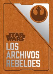 Portada de Star Wars: Los archivos rebeldes