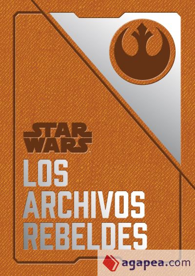 Star Wars: Los archivos rebeldes