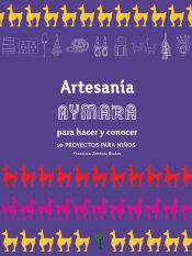 Portada de Artesan&iacute;a Aymara para hacer y conocer (Ebook)