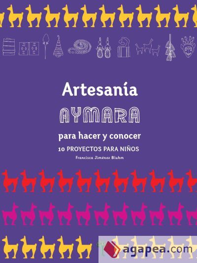 Artesan&iacute;a Aymara para hacer y conocer (Ebook)