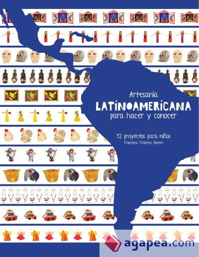 Artesanía Latinoamericana para hacer y conocer (Ebook)