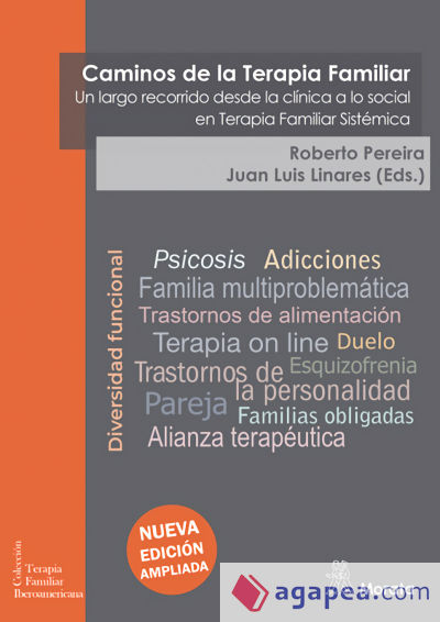 Caminos de la Terapia Familiar. Un largo recorrido desde la clínica a lo social en Terapia Familiar Sistémica (Nueva edición ampliada)