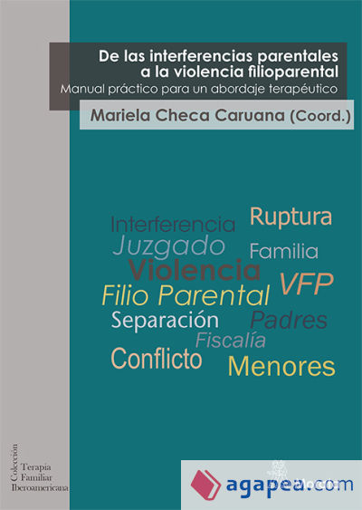 De las interferencias parentales a la violencia filioparental. Manual práctico para un abordaje terapéutico