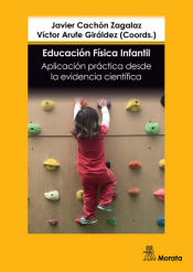 Portada de Educación Física infantil. Aplicación práctica desde la evidencia científica