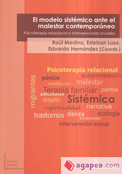 El modelo sistémico ante el malestar contemporáneo. Psicoterapia relacional e intervenciones sociales