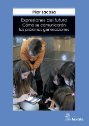 Portada de Expresiones del futuro. Cómo se comunicarán las próximas generaciones