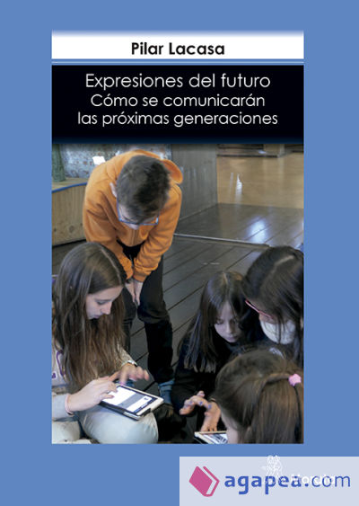 Expresiones del futuro. Cómo se comunicarán las próximas generaciones