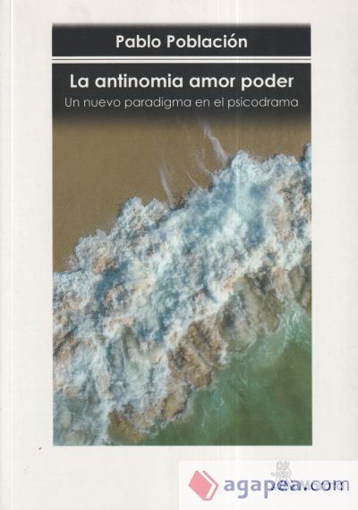 La antinomia amor poder. Un nuevo paradigma en el psicodrama