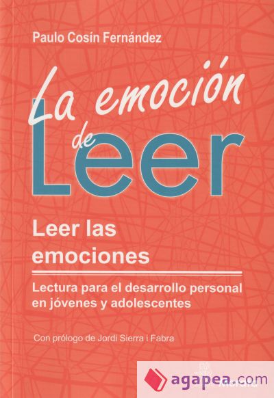 La emoción de leer. Leer las emociones. Lectura para el desarrollo personal en jóvenes y adolescentes