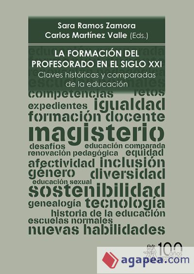 La formaci&oacute;n del profesorado en el siglo XXI. Claves hist&oacute;ricas y comparadas de la educaci&oacute;n