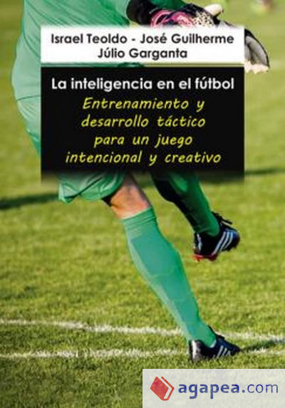 La inteligencia en el fútbol. Entrenamientos y desarrollo táctico