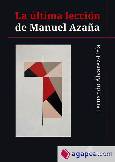 La última lección de Manuel Azaña
