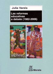 Portada de Las Reformas educativas a debate (1982 - 2006)