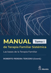 Portada de Manual de Terapia Familiar Sistémica. Las bases de la Terapia Familiar. Tomo I