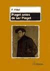 Portada de Piaget antes de ser Piaget