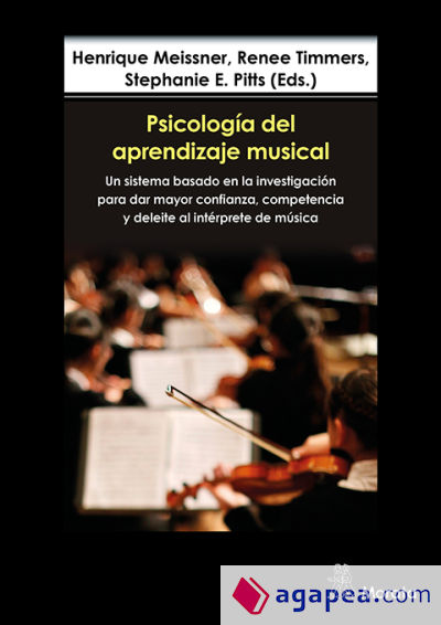 Psicología del aprendizaje musical. Un sistema basado en la investigación para dar mayor confianza, competencia y deleite al intérprete de música