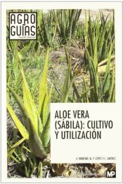 Portada de Aloe vera (Sábila): cultivo y utilización