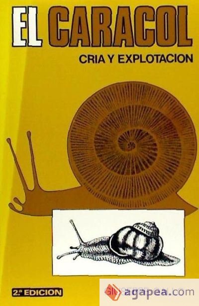 Caracol, El. Cría y explotación