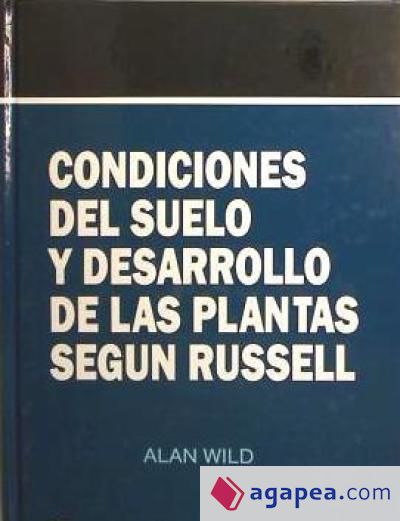 Condiciones del suelo y desarrollo de las plantas según     Russell