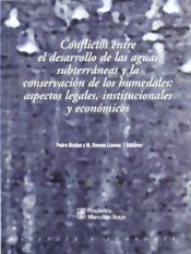 Portada de Conflictos entre el desarrollo de las aguas subterráneas y la conservación de los humedales: aspectos legales, instituci