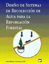 Portada de DISEÑO DE SISTEMAS DE RECOLECCIÓN DE AGUA PARA LA REPOBLACIÓN FORESTAL