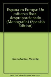 Portada de España en Europa: un esfuerzo fiscal desproporcionado