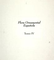 Portada de Flora ornamental española. Las plantas cultivadas en la España peninsular e insular. T.IV: Papilionaceae, Proteaceae