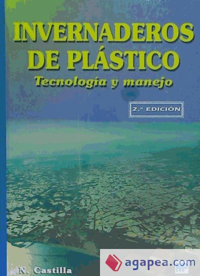 Invernaderos de plástico: tecnología y manejo (2ª edición)