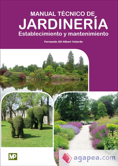 Manual Técnico de Jardinería. Establecimiento y Mantenimiento