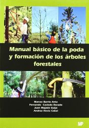 Portada de Manual básico de la poda y formación de los árboles forestales