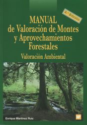 Portada de Manual de valoración de montes y aprovechamientos forestales: valoración ambiental