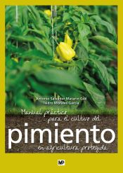 Portada de Manual práctico para el cultivo del pimiento en agricultura protegida