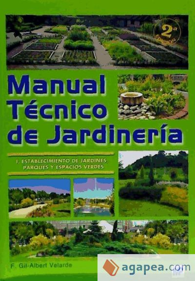 MANUAL TECNICO DE JARDINERIA I: ESTABLECIMIENTO DE JARDINES, PARQUES Y ...