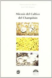 Portada de Micosis del cultivo del champiñón