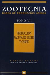Portada de Producción vacuna de leche y carne. (Zootecnia. Tomo VII)