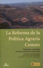 Portada de REFORMA DE LA POLÍTICA AGRARIA COMÚN: PREGUNTAS Y RESPUESTAS EN TORNO AL FUTURO DE LA AGRICULTURA