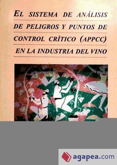 Sistema de análisis de peligros y puntos de control crítico (APPCC) en la industria del vino, El