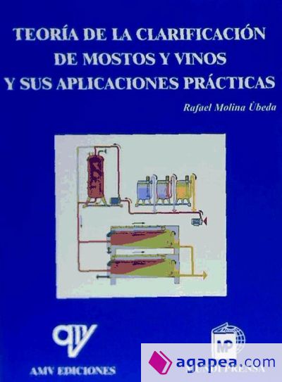 Teoría de la clarificación de mostos y vinos y sus aplicaciones prácticas