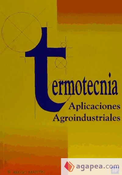 Termotecnia. Aplicaciones agroindustriales