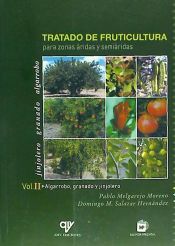 Portada de Tratado de fruticultura para zonas áridas y semiáridas. Vol. II: algarrobo, granado y jinjolero