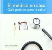 Portada de EL M&Eacute;DICO EN CASA Gu&iacute;a pr&aacute;ctica para la salud