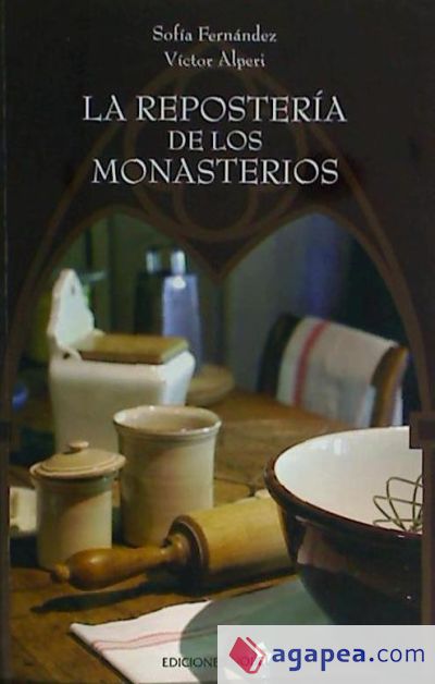 LA REPOSTERÍA DE LOS MONASTERIOS (2ª ED.)