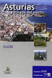 Portada de LIBRO-DVD4:ASTURIAS LA MIRADA DEL VIENTO Gijón