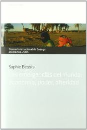 Portada de Las emergencias del mundo: econom&iacute;a, poder, alteridad. Premio Internacional de Ensayo Jovellanos 2005